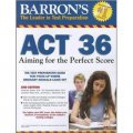 Barron s ACT 36, 2nd Edition: Aiming for the Perfect Score [平裝]