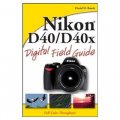 Nikon D40/D40x Digital Field Guide [平裝] (尼康相機 D40/D40x 實用指南)