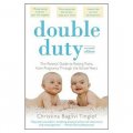 Double Duty: The Parents Guide to Raising Twins, from Pregnancy through the School Years [平裝]