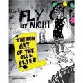 Fly by Night: The New Art of the Club Flyer
