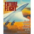 Future Flight: The Next Generation of Aircraft Technology [精裝]