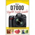 Nikon D7000 Digital Field Guide [平裝] (尼康相機 D7000 實用指南)