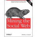 Mining the Social Web: Analyzing Data from Facebook, Twitter, LinkedIn, and Other Social Media Sites [平裝]