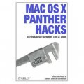 Mac OS X Panther Hacks: 100 Industrial Strength Tips & Tools