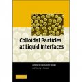 Colloidal Particles at Liquid Interfaces [精裝] (液面上的膠粒)