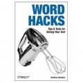 Word Hacks: Tips & Tools for Taming Your Text