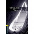 Oxford Bookworms Library Third Edition Stage 1: The Coldest Place on Earth [平裝] (牛津書蟲系列 第三版 第一級：地球上最冷的地方)