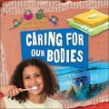Caring For Our Bodies (Let s Find Out About...) [平裝] (讓我們瞭解我們的身體)