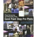 Photo Restoration and Retouching with Corel Paint Shop Pro [平裝]