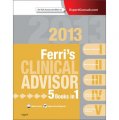 Ferri s Clinical Advisor 2013: 5 Books in 1 (Ferri s Medical Solutions) [精裝]