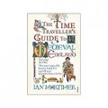 The Time Traveller s Guide to Medieval England: A Handbook for Visitors to the Fourteenth Century [平裝]