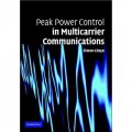 Peak Power Control in Multicarrier Communications [精裝] (多載波通信中的峰值控制)