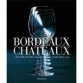 Bordeaux Chateaux (Compact: A History of the Grands Crus Classes since 1855
