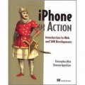 iPhone in Action: Introduction to Web and SDK Development [平裝]
