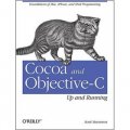 Cocoa and Objective-C: Up and Running