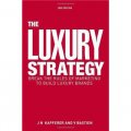 The Luxury Strategy: Break the Rules of Marketing to Build Luxury Brands [精裝]