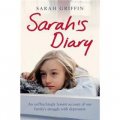 Sarah s Diary: An Unflinchingly Honest Account of One Family s Struggle with Depression [平裝]