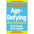 Dr Atkins Age-Defying Diet Revolution: Feel Great, Live Longer [平裝]