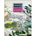 Marker Magic: The Rendering Problem Solver for Designers [平裝]