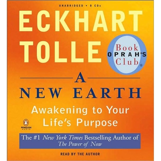 A New Earth: Awakening to Your Life\'s Purpose (Oprah\'s Book Club, Selection 61) [Audio CD]