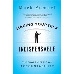 Making Yourself Indispensable: The Power of Personal Accountability