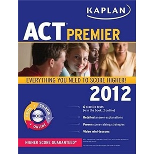 Kaplan ACT 2012 Premier (Kaplan ACT Premier Program)