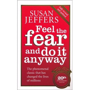 Feel the Fear and Do it Anyway (20th Anniversary Edition)