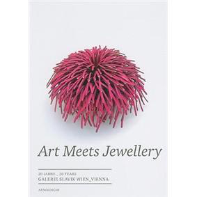 Art Meets Jewellery: 20 Years of Galerie Slavik Vienna (English and German Edition)