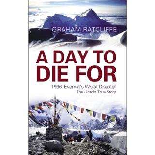 A Day to Die for: 1996: Everest\'s Worst Disaster