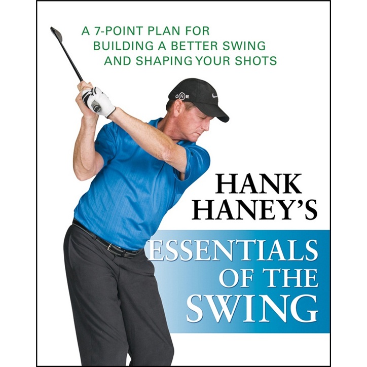 Hank Haney\'s Essentials of the Swing