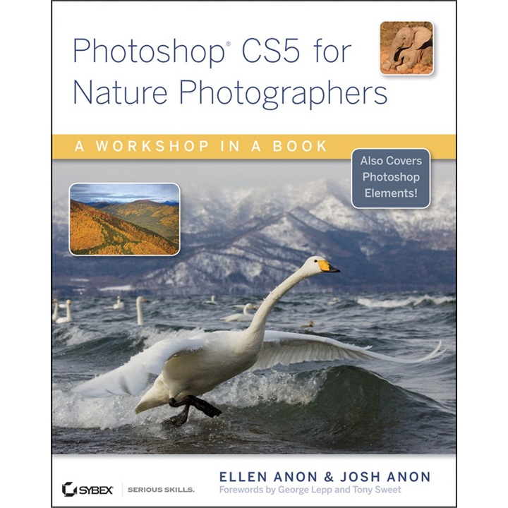 Photoshop CS5 for Nature Photographers: A Workshop in a Book