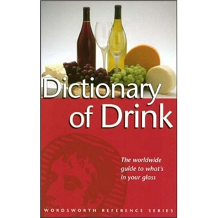 Dictionary of Drink (Wordsworth Reference)