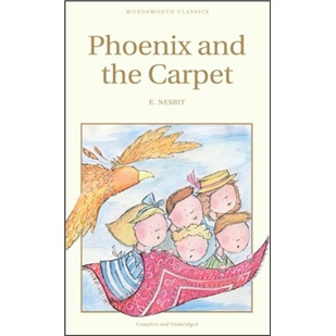 The Phoenix and the Carpet (Wordsworth Children\'s Classics)