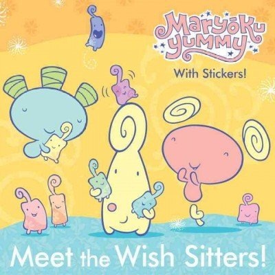 Maryoku Yummy: Meet the Wish Sitters!