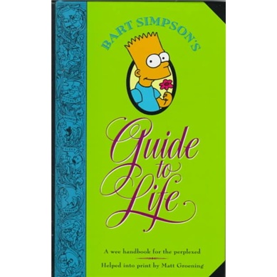 Bart Simpson\'s Guide to Life: From the World\'s