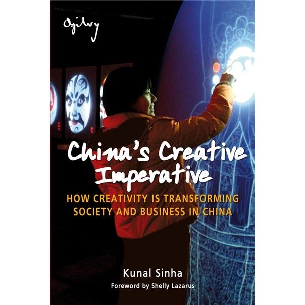 China\'s Creative Imperative: How Creativity is Transforming Society and Business in China