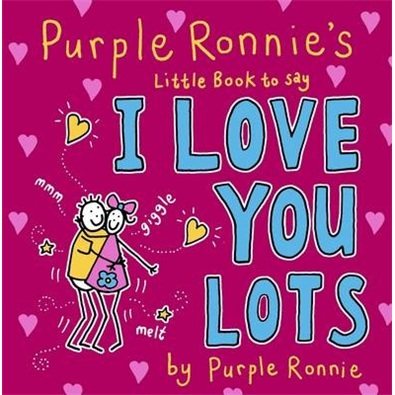 Purple Ronnie\'s Little Book to Say I Love You Lots