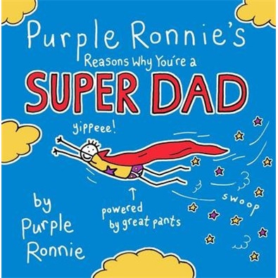 Purple Ronnie\'s Reasons Why You\'re a Super Dad