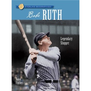 Sterling Biographies?: Babe Ruth