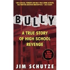 Bully: A True Story Of High School Revenge