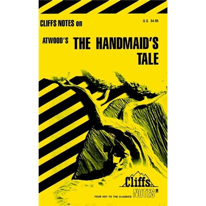 CliffsNotesTM on Atwood\'s The Handmaid\'s Tale