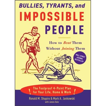 Bullies, Tyrants, and Impossible People