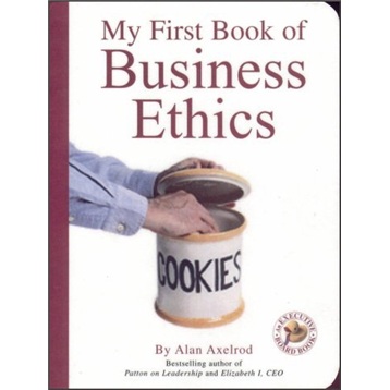 My First Book of Business Ethics an Executive[Board book]
