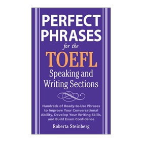 Perfect Phrases for the TOEFL Speaking and Writing Sections [平裝] (完美短語：托福口語及寫作詞彙)