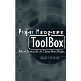 Project Management ToolBox: Tools and Techniques for the Practicing Project Manager [精裝] (項目管理工具箱 (機械工程類）)