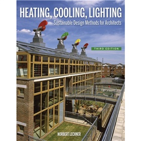 Heating Cooling Lighting: Sustainable Design Methods for Architects [精裝] (供暖、製冷、照明：建築師設計方法)