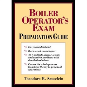 Boiler Operator s Exam Preparation Guide [精裝]
