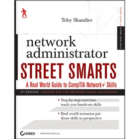 Network Administrator Street Smarts: A Real World Guide to CompTIA Network+ Skills, 2nd Edition [平裝] (網絡管理員街頭智慧：CompTIA 網絡 + 技能之真實世界指南，第2版)