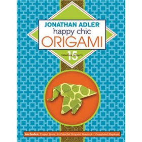 Jonathan Adler Happy Chic Origami [精裝] (Jonathan Adler 快樂世貿的摺紙: 15個好作品)