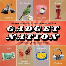 Gadget Nation: A Journey Through the Eccentric World of Invention [平裝]